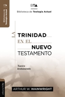 La Trinidad en el Nuevo Testamento 8419055018 Book Cover