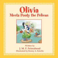 OLIVIA MEETS PONTY THE PELICAN 1465301771 Book Cover