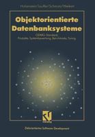 Objektorientierte Datenbanksysteme: ODMG-Standard, Produkte, Systembewertung, Benchmarks, Tuning 3663057836 Book Cover