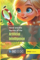 Hazel and the Secrets of Artificial Intelligence B0DQJNQTYJ Book Cover