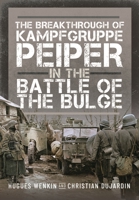 The Breakthrough of Kampfgruppe Peiper in the Battle of the Bulge 1036104036 Book Cover