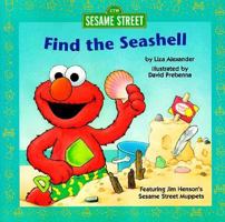 Find the Seashell (Sesame Street Elmo's World) 0679894225 Book Cover