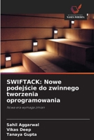 Swiftack: Nowe podejscie do zwinnego tworzenia oprogramowania (Polish Edition) 6209937470 Book Cover