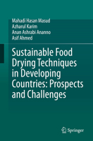 Sustainable Food Drying Techniques in Developing Countries: Prospects and Challenges 3030424758 Book Cover