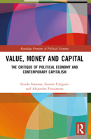 Value, Money and Capital: The Critique of Political Economy and Contemporary Capitalism 103206384X Book Cover