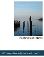 The Christless Nations 1104385252 Book Cover