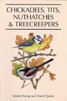 Chickadees, Tits, Nuthatches, and Treecreepers 0691010838 Book Cover