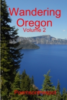 Wandering Oregon - Volume 2 1304244741 Book Cover