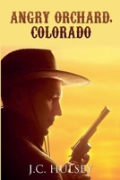 Angry Orchard, Colorado - The Traveler #3 B0GF3MD6NF Book Cover