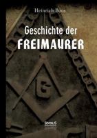 Geschichte Der Freimaurer 3863477200 Book Cover