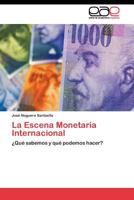 La Escena Monetaria Internacional 3845481315 Book Cover