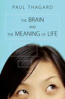 The Brain and the Meaning of Life 0691154406 Book Cover
