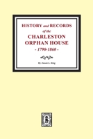 History and records of the Charleston Orphan House 0893082929 Book Cover