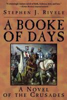 A Booke of Days: A Novel of the Crusades 0786703482 Book Cover