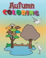 Autumn Coloring: Autumn/Fall Cute Coloring book for kids ages 4-8, Size at 8 x 10 in (20.32 x 25.4 cm) 42 Pages B08NRYYWCD Book Cover