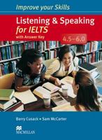 Improve Your Skills Listening and Speaking for IELTS 4.5-6.0 with key 0230464688 Book Cover