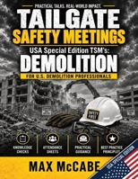 Tailgate Safety Meetings: USA Special Edition TSM's: Demolition (USA Edition: Construction Site Safety Documentation) B0HJMQP38K Book Cover