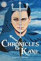 Chronicles of Kane (Kane Trilogy) 1941049036 Book Cover