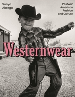 Westernwear: Postwar American Fashion and Culture 1350147672 Book Cover