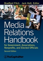 Media Relations Handbook for Government, Associations, Nonprofits, and Elected Officials 1587331675 Book Cover