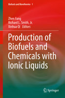 Production of Biofuels and Chemicals with Ionic Liquids 9400777108 Book Cover