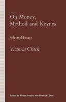 On Money, Method and Keynes: Selected Essays 1349219371 Book Cover