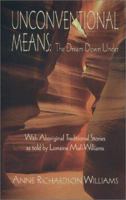 Unconventional Means 1597190012 Book Cover