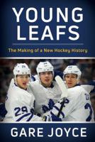 Young Leafs: The Making of a New Hockey History 1501169920 Book Cover