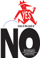 Yes Lives in the Land of NO: A Tale of Triumph Over Negativity (BK Life (Hardcover)) 1576753395 Book Cover