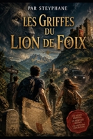 Les Griffes du Lion de Foix (French Edition) B0H1BR14MG Book Cover