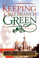 Keeping One Branch Green: A Novella 1449017894 Book Cover
