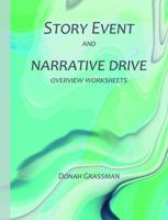 Story Event and Narrative Drive: Overview Worksheets to Learn How to Write Books Like Your Favorite Author of Fiction 1735512109 Book Cover