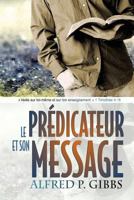 Le prédicateur et son message (The Preacher and His Preaching) 289082148X Book Cover