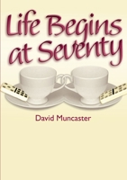 Life Begins at Seventy 1326643363 Book Cover