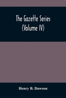 The Gazette Series (Volume Iv) 9354484484 Book Cover