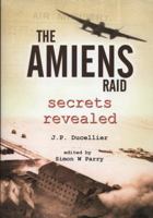 Amiens Prison Raid: The Truth Behind the Legend of Operation Jericho 0955473527 Book Cover