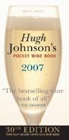 Hugh Johnson's Pocket Wine Book 2007: 30th Edition (Hugh Johnson's Pocket Wine Book) 1845339452 Book Cover
