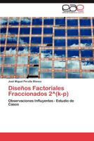 Disenos Factoriales Fraccionados 2 Degrees(k-P) 3659024260 Book Cover