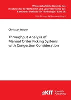 Throughput Analysis of Manual Order Picking Systems with Congestion Consideration 3866447590 Book Cover