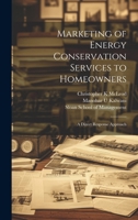 Marketing of Energy Conservation Services to Homeowners: A Direct Response Approach 1019953772 Book Cover