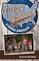 Hope and Courage Across America: Life is a journey... 1461032261 Book Cover