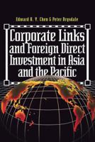 Corporate Links And Foreign Direct Investment In Asia And The Pacific 0813389739 Book Cover