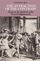 The Attraction of the Contrary: Essays on the Literature of the French Enlightenment 0521159008 Book Cover