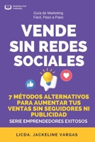 VENDE SIN REDES SOCIALES: Métodos Alternativos para Aumentar tus Ventas sin Seguidores ni Publicidad (Spanish Edition) B0F89HHWR5 Book Cover