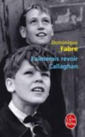 J'aimerais revoir Callaghan 2253157759 Book Cover