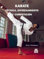 Karate. Técnica, entrenamiento y competición 8480191309 Book Cover