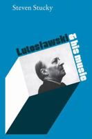 Lutoslawski and His Music 0521107407 Book Cover