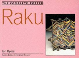 The Complete Potter: Raku (The Complete Potter) 0713461314 Book Cover