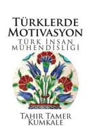Turklerde Motivasyon: Turk Insan Muhendisligi 1482673959 Book Cover