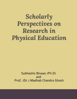 Scholarly Perspectives on Research in Physical Education: Scholarly Perspectives on Research in PE B0FGKP8B72 Book Cover
